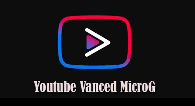 Vanced MicroG Apk