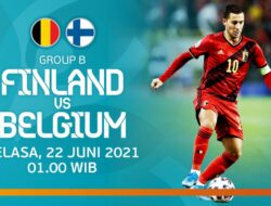 Prediksi EURO 2020, Finlandia vs Belgia