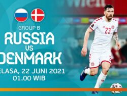 Prediksi EURO 2020, Rusia vs Denmark 22 Juni 2021